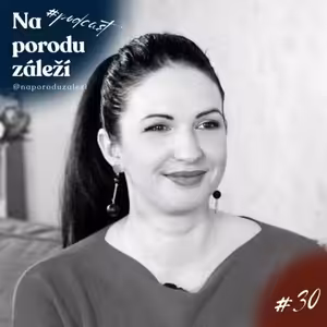 Lilia Khousnoutdinova a Anna Fančovičová: Kontinuální péče porodní asistentky