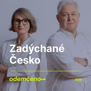 Odemčeno #96 - Zadýchané Česko