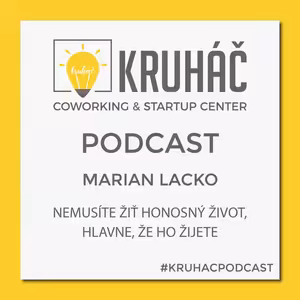 Marian Lacko - Nemusíte žiť honosný život, hlavne že ho žijete