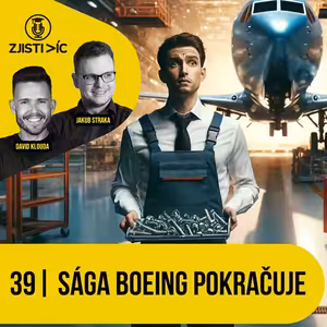 39 - Sága Boeing pokračuje (část 1/2)