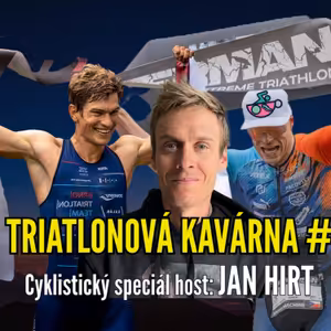Triatlonová kavárna #5 (cyklistický speciál host: Jan Hirt)