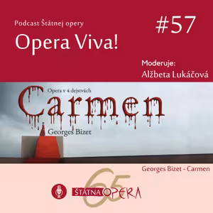 Opera Viva! #57: CARMEN – stručný sprievodca operou Georgesa Bizeta