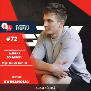 Za oponou sportu #72 - Mgr. Jakub Eichler - Návrat do sportu