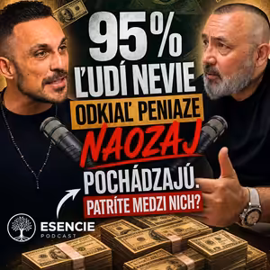 193# TLAČIA PENIAZE A VY CHUDOBNIETE. Robert Vlášek vysvetľuje prečo - ESENCIE