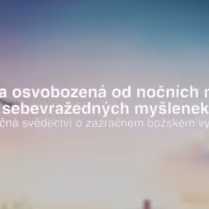 Dáma osvobozená od nočních můr a sebevražedných myšlenek.
