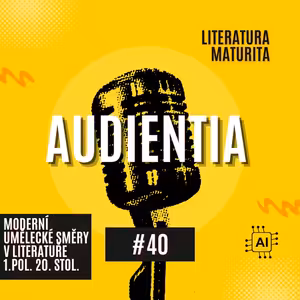 Moderní umělecké směry v Literatuře 1.pol. 20. stol. | MATURITA | LITERATURA | AUDIENTIA