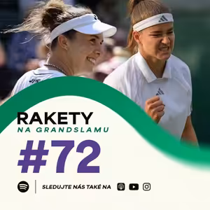 Rakety #72 | Muchová a Nosková v semifinále Wimbledonu. Bude české finále?