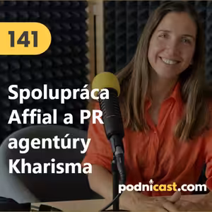 141. CASE STUDY: Spolupráca affiliate siete Affial a PR agentúry Kharisma
