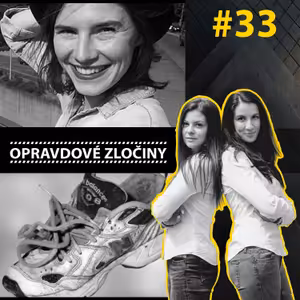 #33 - Amanda Knox & Kanadská záhada