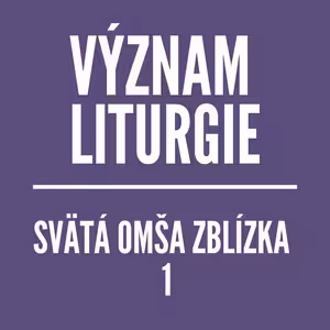 Svätá omša zblízka | 1.časť