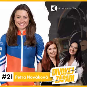 #21 Petra Nováková: Nejlépe se cítím na horách. Představují pro mě klid, krásu a svobodu