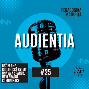 Režim dne, biologické rytmy, únava a spánek, neverbální komunikace | MATURITA | PEDAGOGIKA | AUDIENTIA