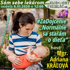 Sám sebe lekárom 211 - 2020-03-08 „#ZaDojcenie Normálne sa starám o dieťa“