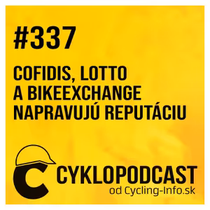 #337 Cofidis, Lotto a BikeExchange napravujú reputáciu