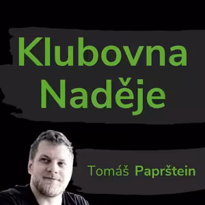 Klubovna Naděje: 3# Tomáš Paprštein - rozhovor s Hanou D. Lehečkovou