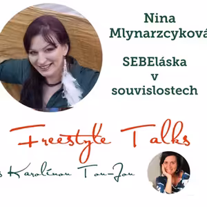 Sebeláska s Ninou Mlynarczykovou, Freestyle Talks #podcast #epizoda25 #25 #promorozhovor