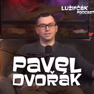 Lužifčák #224 Pavel Dvořák - O Číne u nás kolujú legendy, funguje to tam úplne normálne