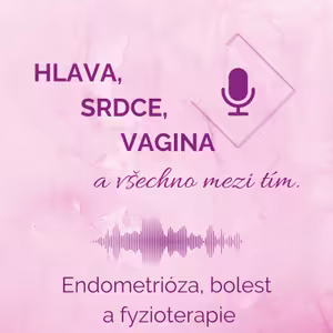 Endometrióza, bolest a fyzioterapie