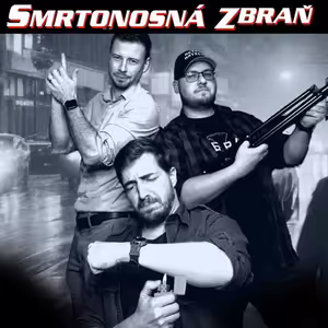 Naše filmy 21: Smrtonosná zbraň