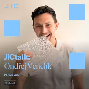 JICtalk: Ondřej Venclík – Plastic Guy