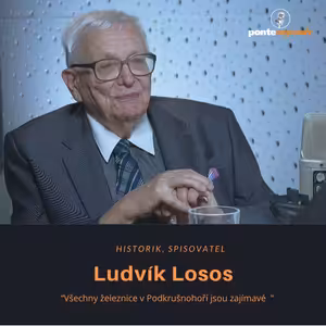 Ludvík Losos – historik: Všechny železnice v Podkrušnohoří jsou zajímavé