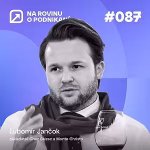 NRoP 87: Croissant, syr, víno a etiketa. Podnikanie par excellence