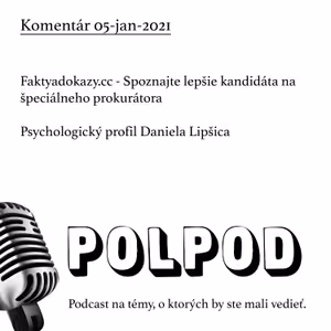 Komentár: Faktyadokazy.cc - Spoznajte lepšie kandidáta na špeciálneho prokurátora. Psychologický profil Daniela Lipšica