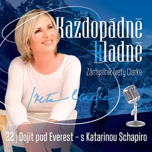 Dojít pod Everest - s Katarinou Schapiro