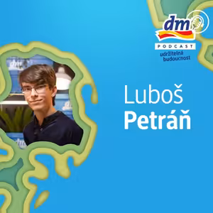 Udržitelná budoucnost: #04 Staňte se odpadkovými hrdiny s Lubošem Petráněm