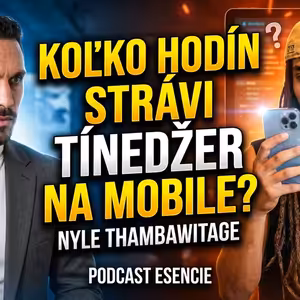171# Čo robia vaše deti, keď ich nevidíte? Pozrieme sa do telefónu stredoškoláka - Nyle Thambawitage