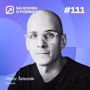 NRoP 111: Bez reklamy – spokojný zákazník vás odporučí všetkým kamarátom