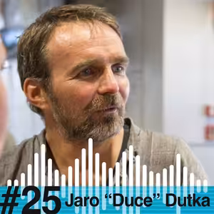 ZA SKALAMI #25 - Jaro "Duce" Dutka