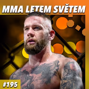 MMA LETEM SVĚTEM #195 - OKTAGON23, VLASTO ČEPO