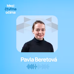 Pavla Beretová: Když víš, co chceš, tak můžeš!