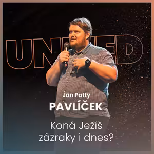 Jan Patty Pavlíček - Koná ježíš zázraky i dnes?