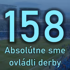 Pohodové derby s jednoznačným výsledkom. Belasý podcast 158