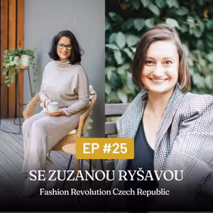 #25 - se Zuzanou Ryšavou - Fashion Revolution