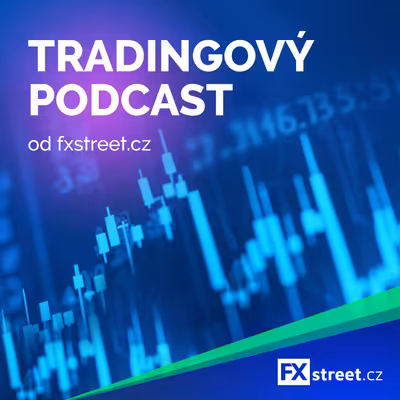 Tradingový podcast fxstreet.cz