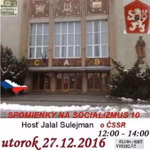 Spomienky na Socializmus 10 - 2016-12-27 s Jalalom Sulejmanom o ČSSR keď sem prišiel študovať