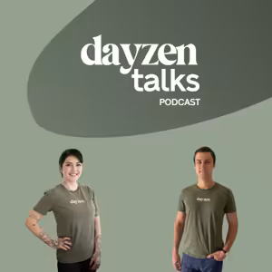 Dayzen Talks