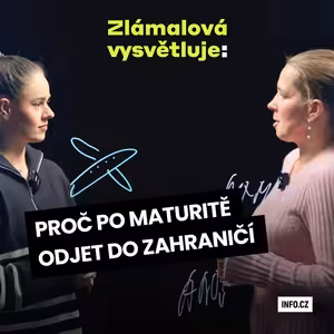 Zlámalová vysvětluje: K čemu je dobré hned po maturitě odjet do zahraničí
