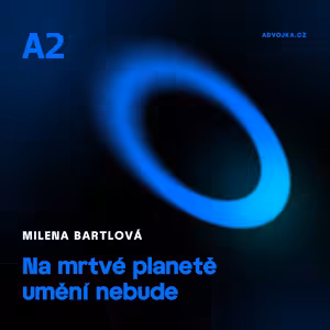 Milena Bartlová: Na mrtvé planetě umění nebude