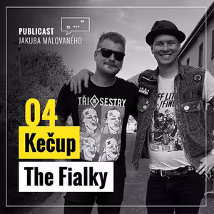 Publicast #04: Kečup | The Fialky