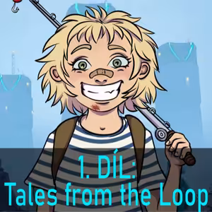 1983: Past od rodiče | Tales from the Loop CZ