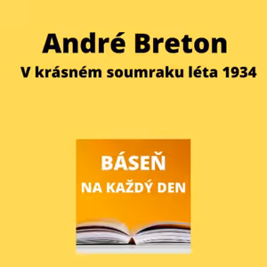 André Breton - V krásném soumraku léta 1934