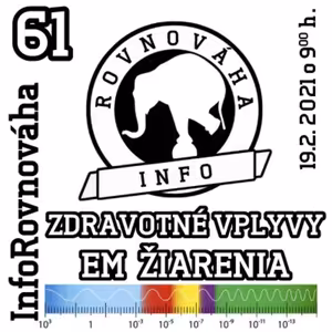InfoRovnováha 61 - 2021-02-19 Zdravotné vplyvy EM žiarenia