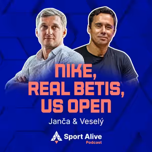 Sport Alive #80 - Janča & Veselý: Nike, Real Betis, US Open