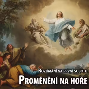 Rozjímání na první sobotu – Proměnění na hoře Tábor