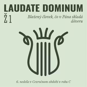 Ž 1: Blažený človek, čo v Pána skladá dôveru