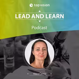 Lead and Learn #24 - Klára Černá - Bankéřka s citem pro lidi